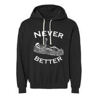 Never Better Skeleton Lazy Halloween Garment-Dyed Fleece Hoodie