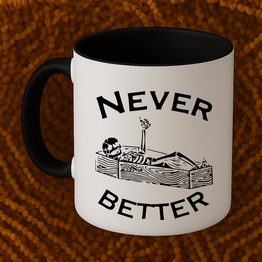 Never Better Skeleton Lazy Halloween Mug