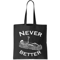 Never Better Skeleton Lazy Halloween Bag