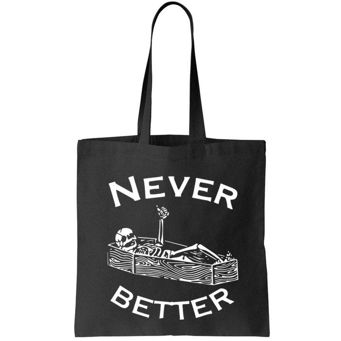 Never Better Skeleton Lazy Halloween Bag