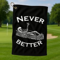 Never Better Skeleton Lazy Halloween Golf Towel