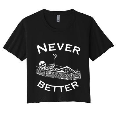 Never Better Skeleton Lazy Halloween Crop Top