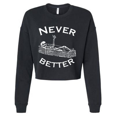 Never Better Skeleton Lazy Halloween Cropped Pullover Crew