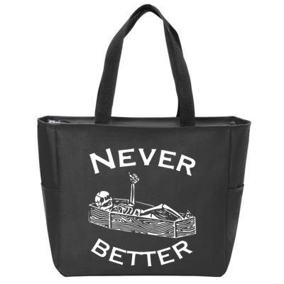 Never Better Skeleton Lazy Halloween Zip Tote Bag