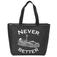 Never Better Skeleton Lazy Halloween Zip Tote Bag