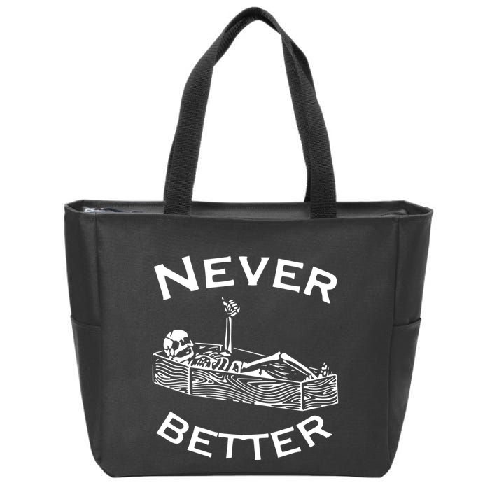 Never Better Skeleton Lazy Halloween Zip Tote Bag