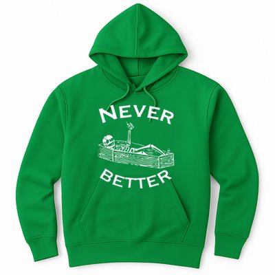 Never Better Skeleton Lazy Halloween Hoodie