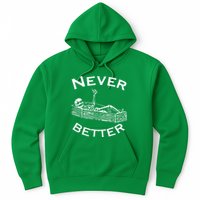 Never Better Skeleton Lazy Halloween Hoodie