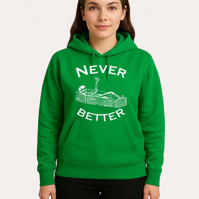 Never Better Skeleton Lazy Halloween Hoodie