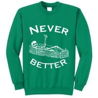 Never Better Skeleton Lazy Halloween Sweatshirt