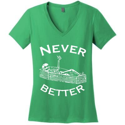 Never Better Skeleton Lazy Halloween Women's V-Neck T-Shirt