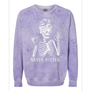 Never Better Skeleton Drinking Coffee Peace Halloween Colorblast Crewneck Sweatshirt