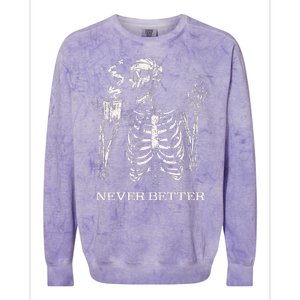 Never Better Skeleton Drinking Coffee Gothic Halloween Colorblast Crewneck Sweatshirt