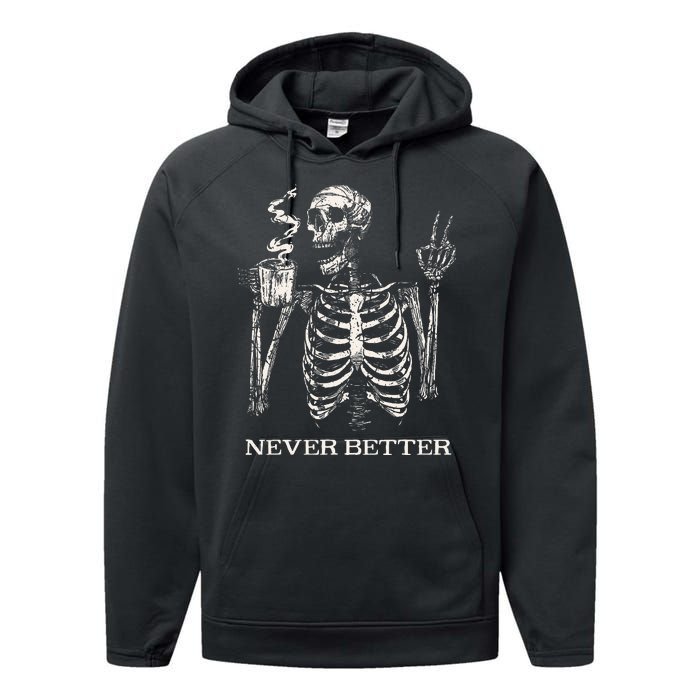 Never Better Skeleton Drinking Coffee Gothic Halloween Performance Fleece Hoodie