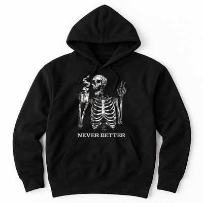 Never Better Skeleton Drinking Coffee Gothic Halloween Hoodie