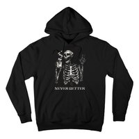 Never Better Skeleton Drinking Coffee Gothic Halloween Hoodie