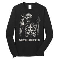 Never Better Skeleton Drinking Coffee Gothic Halloween Long Sleeve Shirt