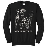 Never Better Skeleton Drinking Coffee Gothic Halloween Sweatshirt