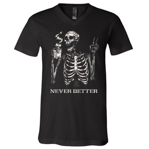 Never Better Skeleton Drinking Coffee Gothic Halloween V-Neck T-Shirt