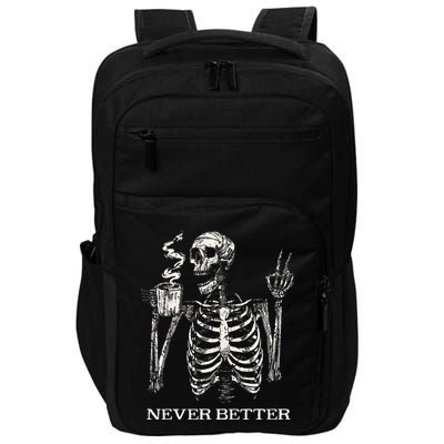 Never Better Skeleton Drinking Coffee Gothic Halloween Impact Tech Backpack