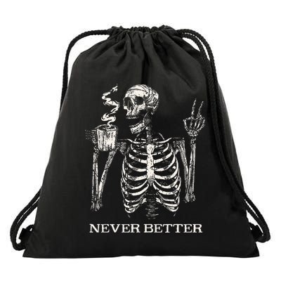 Never Better Skeleton Drinking Coffee Gothic Halloween Drawstring Bag