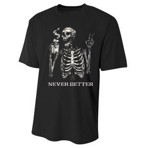 Never Better Skeleton Drinking Coffee Gothic Halloween Performance Sprint T-Shirt