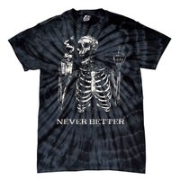 Never Better Skeleton Drinking Coffee Gothic Halloween Tie-Dye T-Shirt