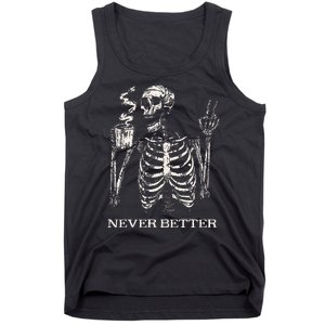 Never Better Skeleton Drinking Coffee Gothic Halloween Tank Top