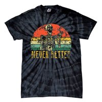 Never Better Skeleton Drinking Coffee Halloween Tie-Dye T-Shirt