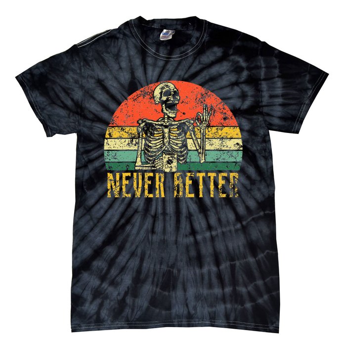 Never Better Skeleton Drinking Coffee Halloween Tie-Dye T-Shirt