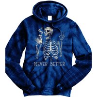 Never Better Skeleton Drinking Coffee Halloween Party Tie Dye Hoodie