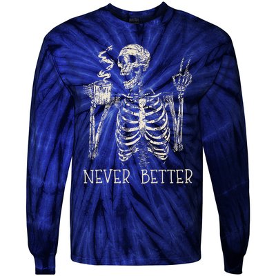 Never Better Skeleton Drinking Coffee Halloween Party Tie-Dye Long Sleeve Shirt