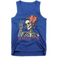 Never Better Skeleton Halloween Skull Mom Tank Top