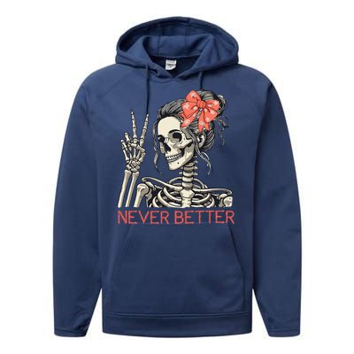 Never Better Skeleton Halloween Skull Mom Performance Fleece Hoodie