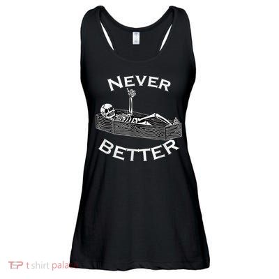 Never Better Skull Skeleton Is In The Coffin Halloween Ladies Essential Flowy Tank