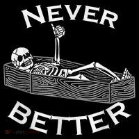 Never Better Skull Skeleton Is In The Coffin Halloween Baby Bodysuit