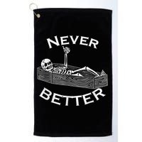 Never Better Skull Skeleton Is In The Coffin Halloween Golf Towel