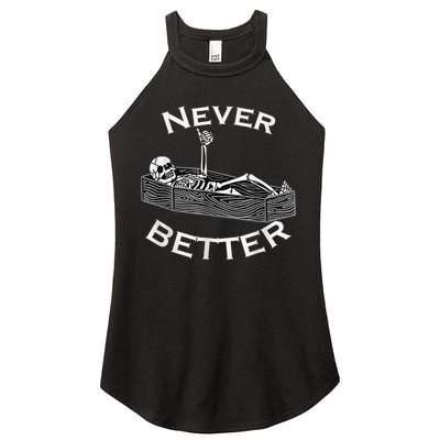 Never Better Skull Skeleton Is In The Coffin Halloween Women's Perfect Tri Rocker Tank