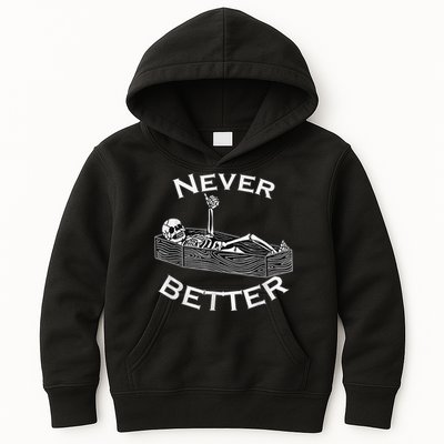 Never Better Skull Skeleton Is In The Coffin Halloween Kids Hoodie