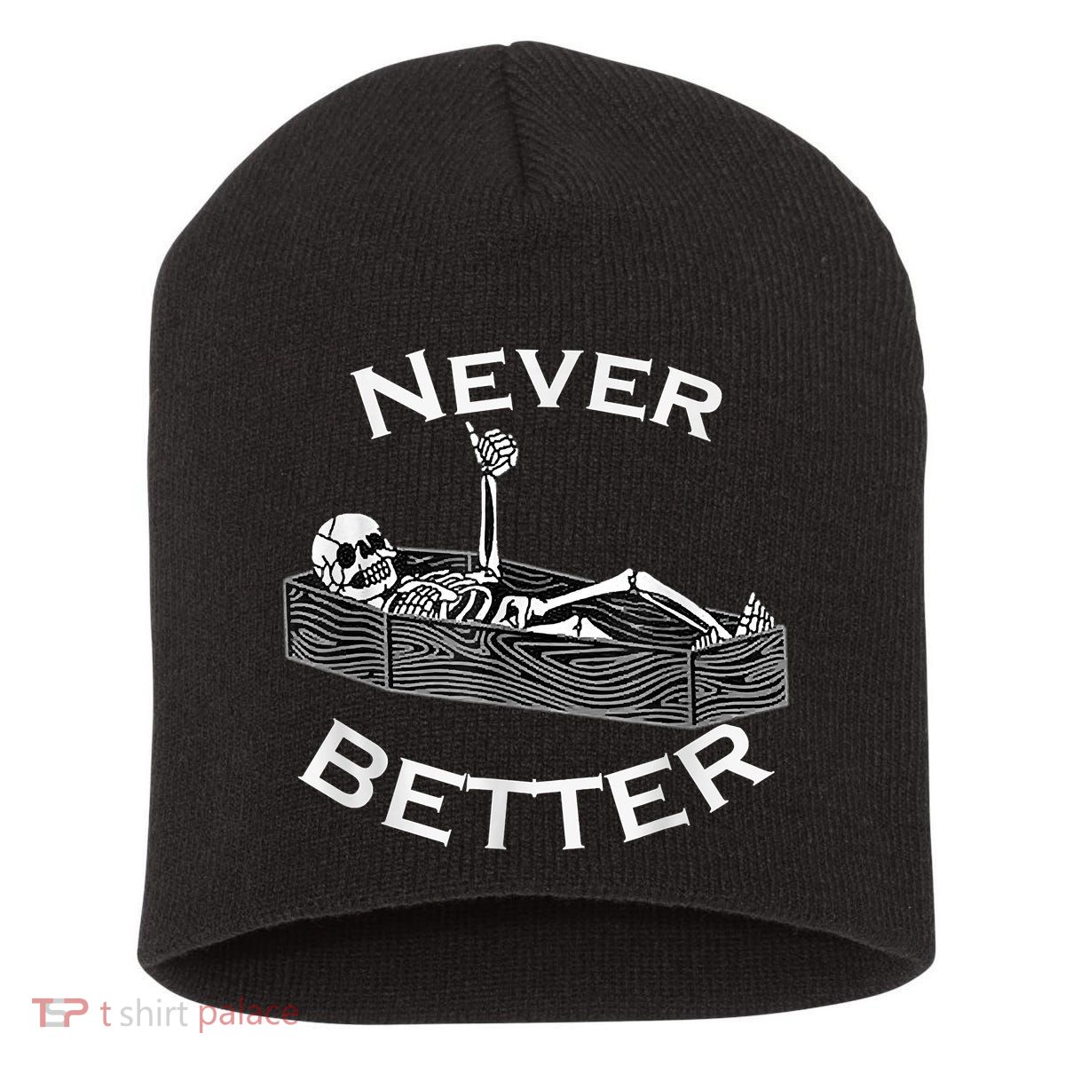 Never Better Skull Skeleton Is In The Coffin Halloween Short Acrylic Beanie