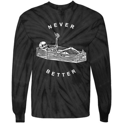 Never Better Skeleton Tie-Dye Long Sleeve Shirt