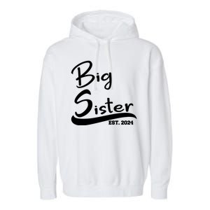 New Big Sister Est 2024 Family Gift Garment-Dyed Fleece Hoodie