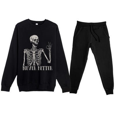 Never Better Skeleton Funny Skull Halloween For Premium Crewneck Sweatsuit Set