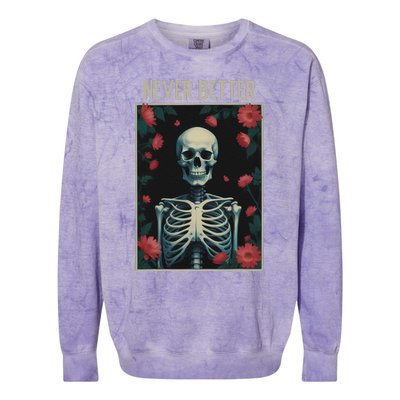 Never Better Skeleton Floral Funny Halloween Colorblast Crewneck Sweatshirt