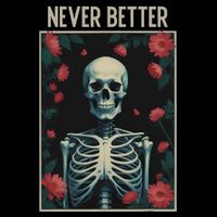 Never Better Skeleton Floral Funny Halloween Drawstring Bag