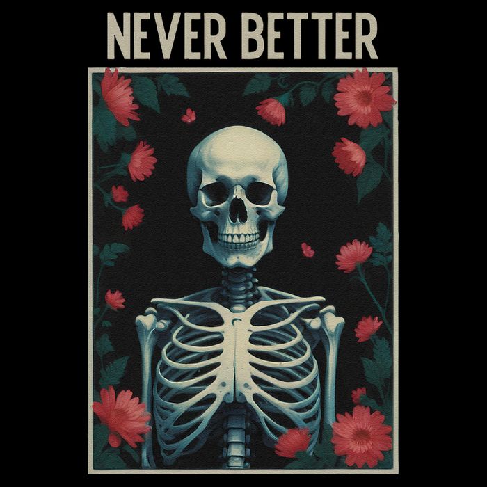 Never Better Skeleton Floral Funny Halloween Drawstring Bag