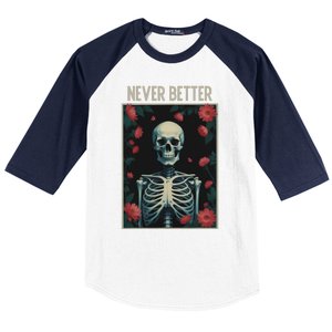 Never Better Skeleton Floral Funny Halloween Baseball Sleeve Shirt