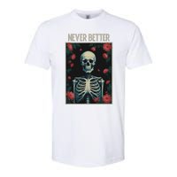 Never Better Skeleton Floral Funny Halloween Softstyle CVC T-Shirt