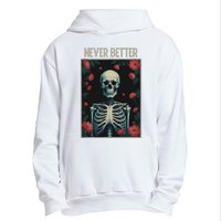 Never Better Skeleton Floral Funny Halloween Urban Pullover Hoodie