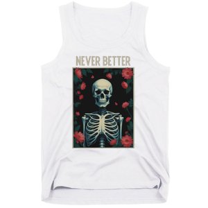 Never Better Skeleton Floral Funny Halloween Tank Top